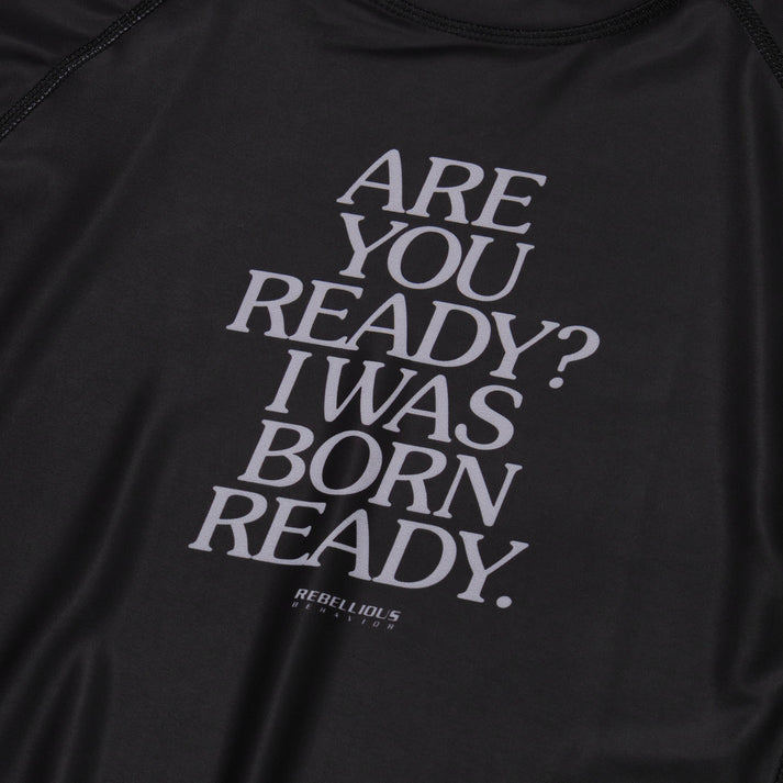REBELLIOUS BEHAVIOR ARE YOU READY? HALF RASH GUARD (BLACK)
