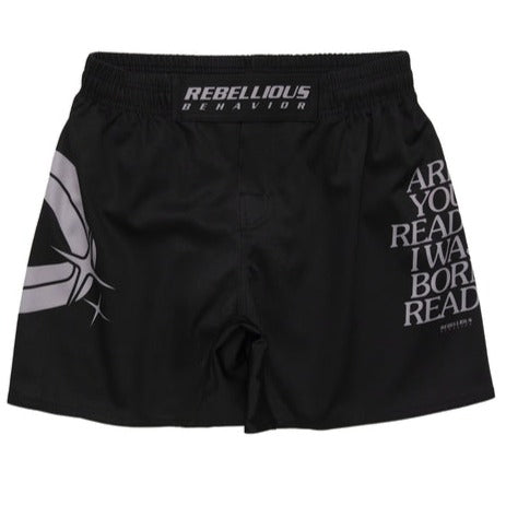 REBELLIOUS BEHAVIOR ARE YOU READY? FIGHT SHORTS (BLACK)