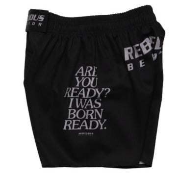 REBELLIOUS BEHAVIOR ARE YOU READY? FIGHT SHORTS (BLACK)